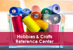 hobbies and crafts reference center