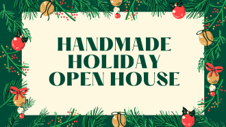 The words handmade holiday open house on a green background with ornaments and greenery along the edges